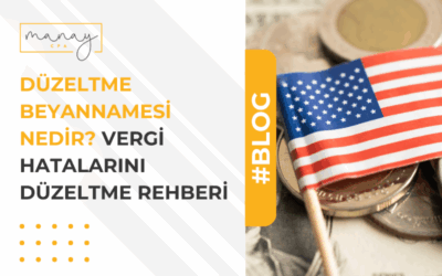 Düzeltme Beyannamesi Nedir? Vergi Hatalarını Düzeltme Rehberi