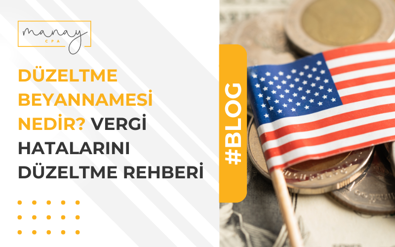 Düzeltme Beyannamesi Nedir? Vergi Hatalarını Düzeltme Rehberi