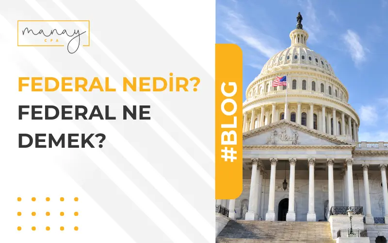 Federal Nedir? Federal Ne Demek?