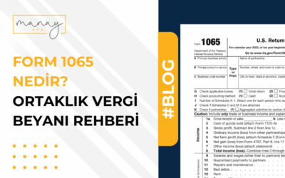 Form 1065 Nedir? Ortaklık Vergi Beyanı Rehberi