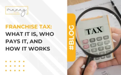 Franchise Tax: What It Is, Who Pays It, and How It Works