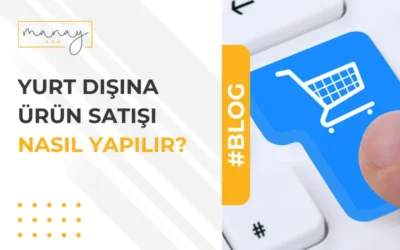 Yurt Dışına Ürün Satışı Nasıl Yapılır? E-İhracat ve Klasik İhracat Rehberi