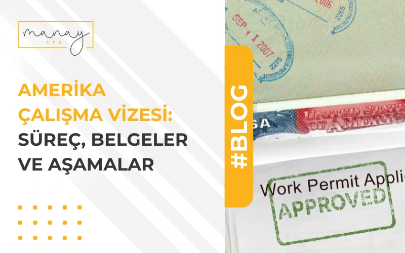 Amerika Çalışma Vizesi Rehberi: Tüm Süreç ve Aşamalar