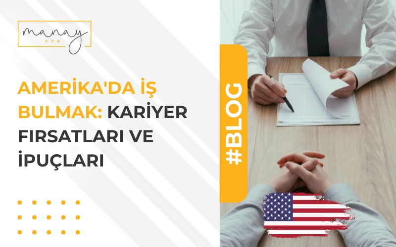 Amerika'da İş Bulmak: Kariyer Fırsatları ve İpuçları