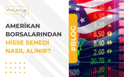 Amerikan Borsalarından Hisse Senedi Nasıl Alınır? Türkiye’den Yatırım Rehberi