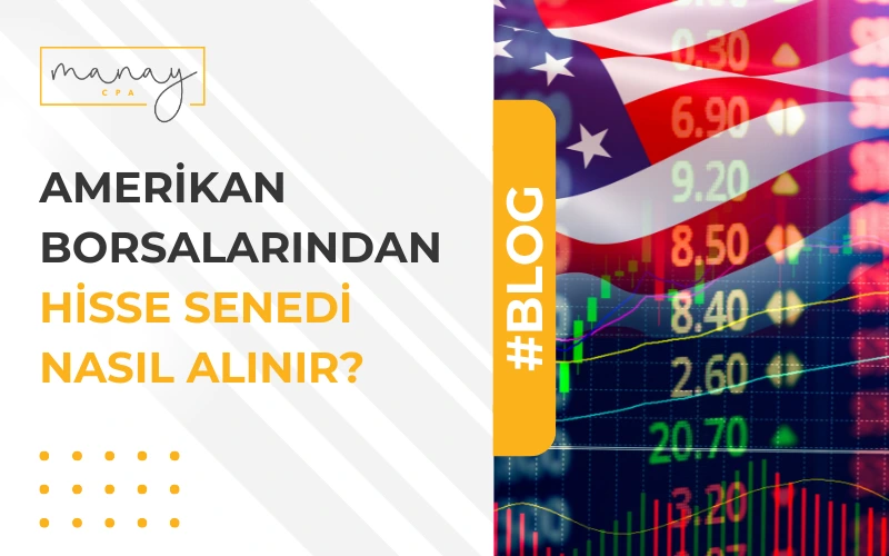 Amerikan Borsalarından Hisse Senedi Nasıl Alınır? Türkiye’den Yatırım Rehberi