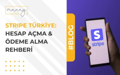 Stripe Türkiye: Hesap Açma ve Ödeme Alma Rehberi