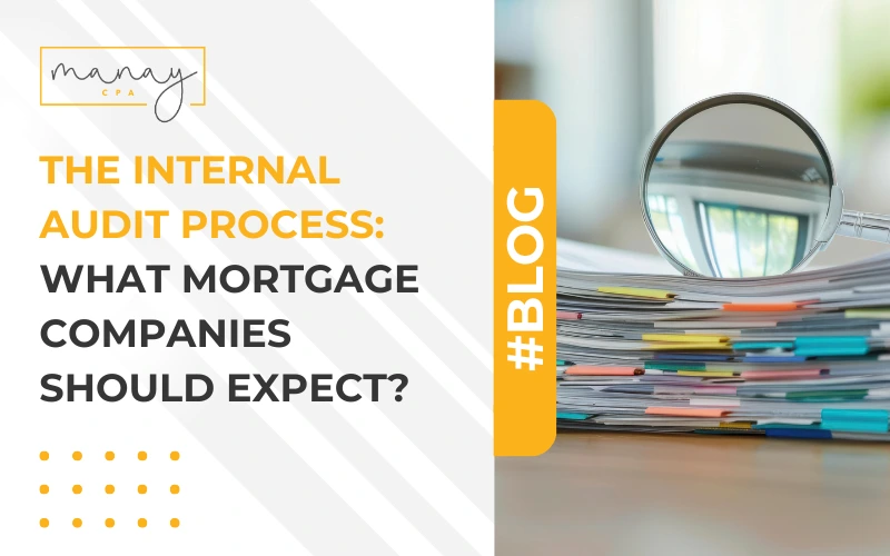 The Internal Audit Process: What Mortgage Companies Should Expect