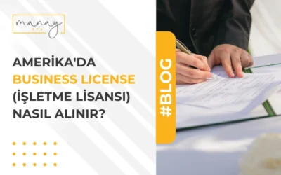Amerika'da Business License (İşletme Lisansı) Nasıl Alınır?