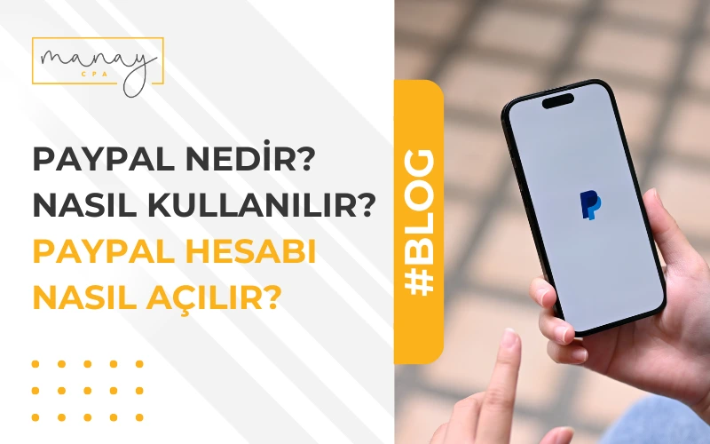 PayPal Nedir, Nasıl Kullanılır? PayPal Hesabı Nasıl Açılır?