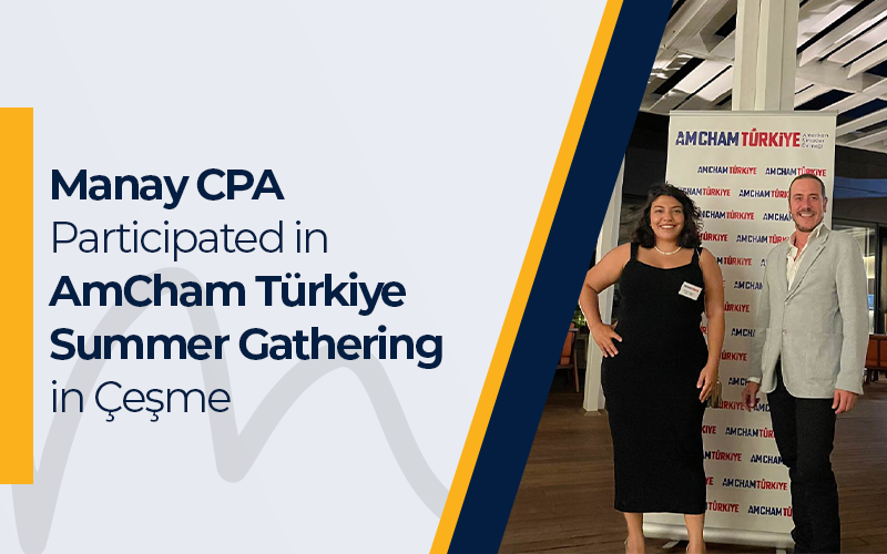 Manay CPA Participated in AmCham Türkiye Summer Gathering in Çeşme