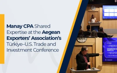 Manay CPA Shared Expertise at the Aegean Exporters’ Association’s Türkiye–U.S. Trade and Investment Conference