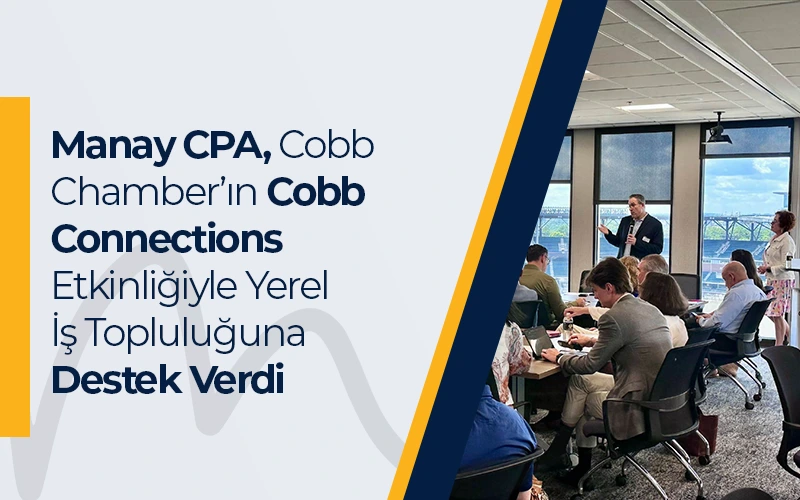 Manay CPA, Cobb Chamber’ın Cobb Connections Etkinliğiyle Yerel İş Topluluğuna Destek Verdi