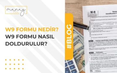 W9 Formu Nedir? W9 Formu Nasıl Doldurulur?