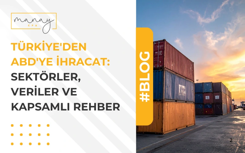 Türkiye'den ABD'ye İhracat: Sektörler, Veriler