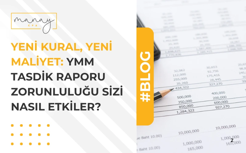 YMM Tasdik Raporu Zorunluluğu Sizi Nasıl Etkiler
